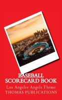 Baseball Scorecard Book: Los Angeles Angels Theme