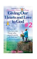 Giving Our Hearts and Love to God!