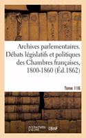 Archives Parlementaires, Débats Législatifs Et Politiques Des Chambres Françaises, 1800-1860