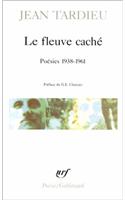 Le fleuve cache: poesies 1938-1961