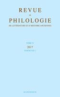 Revue de Philologie, de Litterature Et d'Histoire Anciennes Volume 91-1