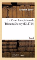 Vie Et Les Opinions de Tristram Shandy. Tome 2