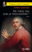 Ne Tirez Pas Sur Le Philosophe