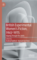 British Experimental Women's Fiction, 1945--1975