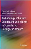 Archaeology of Culture Contact and Colonialism in Spanish and Portuguese America