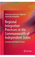 Regional Integration Processes in the Commonwealth of Independent States: Economic and Political Factors