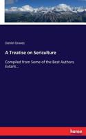 Treatise on Sericulture