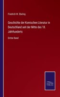 Geschichte der Komischen Literatur in Deutschland seit der Mitte des 18. Jahrhunderts