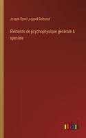 Éléments de psychophysique générale & speciale