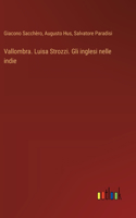Vallombra. Luisa Strozzi. Gli inglesi nelle indie