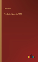 British Army in 1875