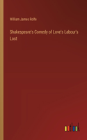 Shakespeare's Comedy of Love's Labour's Lost