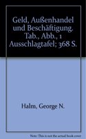 Geld, Aussenhandel Und Beschaftigung