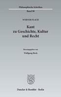 Kant Zu Geschichte, Kultur Und Recht
