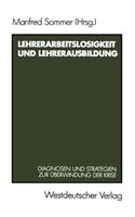 Lehrerarbeitslosigkeit Und Lehrerausbildung