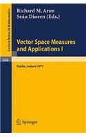 Vector Space Measures and Applications I