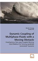 Dynamic Coupling of Multiphase Fluids with a Moving Obstacle