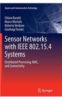 Sensor Networks with IEEE 802.15.4 Systems