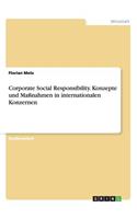 Corporate Social Responsibility. Konzepte und Maßnahmen in internationalen Konzernen