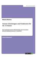 Lineare Gleichungen und Funktionen für die 10. Klasse: Eine handlungsorientierte Wiederholung unter besonderer Berücksichtigung kooperativer Lernformen