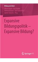 Expansive Bildungspolitik - Expansive Bildung?