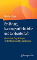 Ernährung, Nahrungsmittelmärkte Und Landwirtschaft