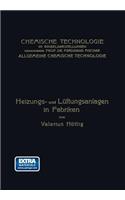 Heizungs- Und Lüftungsanlagen in Fabriken: Mit Besonderer Berücksichtigung Der Abwärmeverwertung Bei Wärmekraftmaschinen