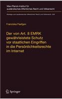 Der von Art. 8 EMRK gewährleistete Schutz vor staatlichen Eingriffen in die Persönlichkeitsrechte im Internet: (259 Beiträge zum ausländischen öffentlichen Recht und Völkerrecht)