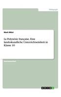 La Polynésie française. Eine landeskundliche Unterrichtseinheit in Klasse 10