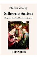 Silberne Saiten: Zeugnisse einer kraftdurchtosten Jugend