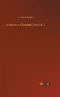 A History of England, Period III