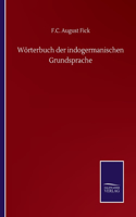 Wörterbuch der indogermanischen Grundsprache