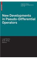 New Developments in Pseudo-Differential Operators