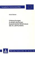 Untersuchungen zu einem anonymen byzantinischen Briefcorpus des 10. Jahrhunderts