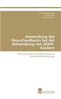 Anwendung Des Neurofeedbacks Bei Der Behandlung Von Adhs-Kindern