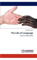 The Life of Language