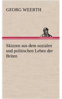 Skizzen Aus Dem Sozialen Und Politischen Leben Der Briten