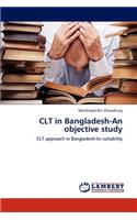 CLT in Bangladesh-An objective study