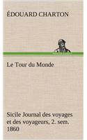 Tour du Monde; Sicile Journal des voyages et des voyageurs; 2. sem. 1860