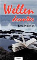 Wellen Drunter: (German)