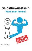 Selbstbewusstsein kann man lernen!