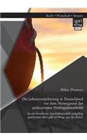 Lebensversicherung in Deutschland vor dem Hintergrund des andauernden Niedrigzinsumfelds