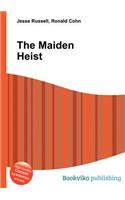 The Maiden Heist