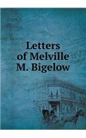 Letters of Melville M. Bigelow