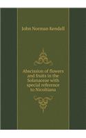 Abscission of Flowers and Fruits in the Solanaceae with Special Reference to Nicoltiana