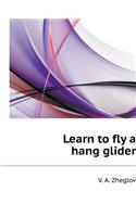 Learn to Fly a Hang Glider