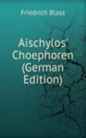 Aischylos' Choephoren (German Edition)