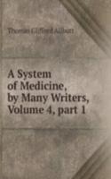 System of Medicine, by Many Writers, Volume 4, part 1