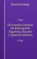 Diccionario General De Bibliografia Espanola, Volume 1 (Spanish Edition)