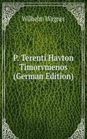 P. Terenti Havton Timorvmenos (German Edition)